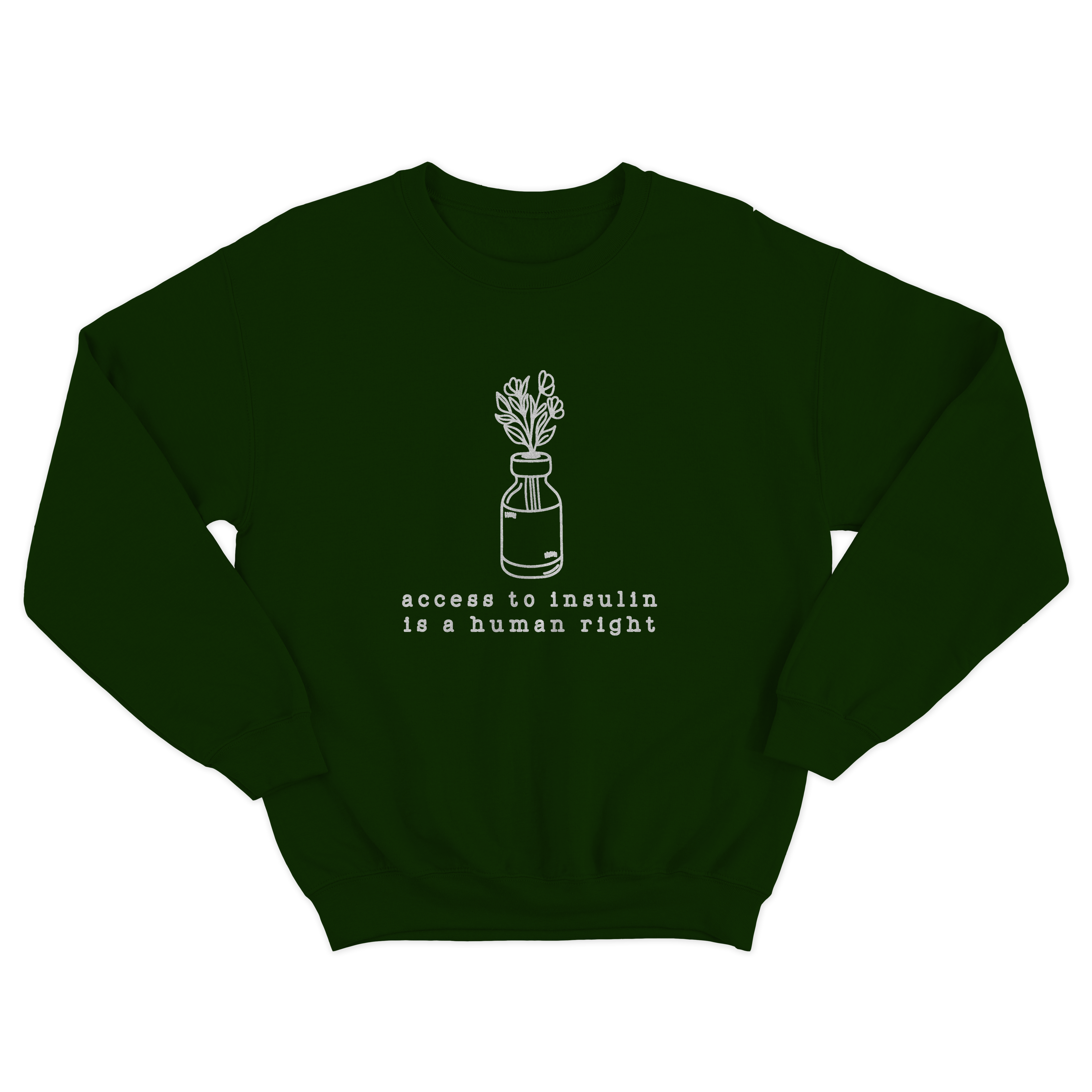insulin is a human right crewneck - forest
