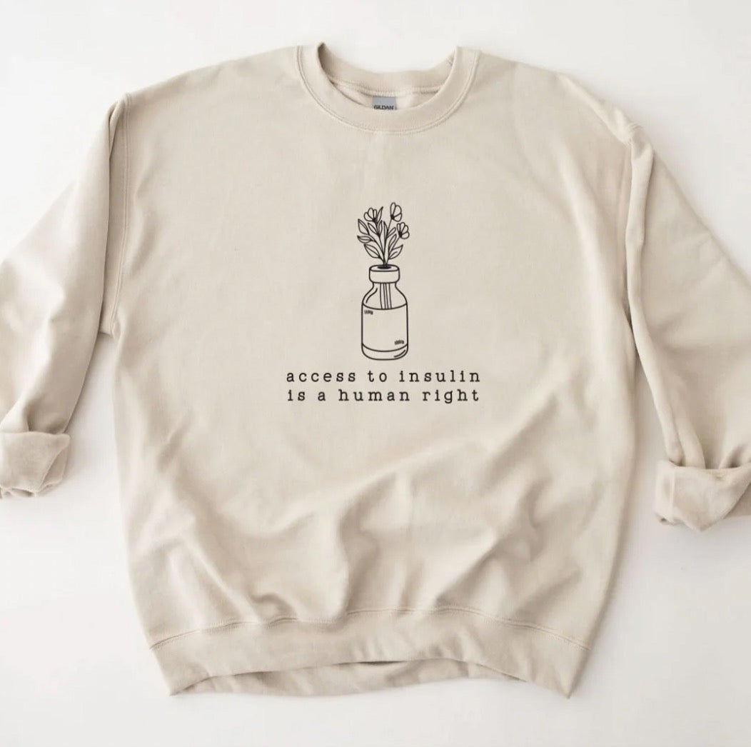 insulin is a human right crewneck - sand