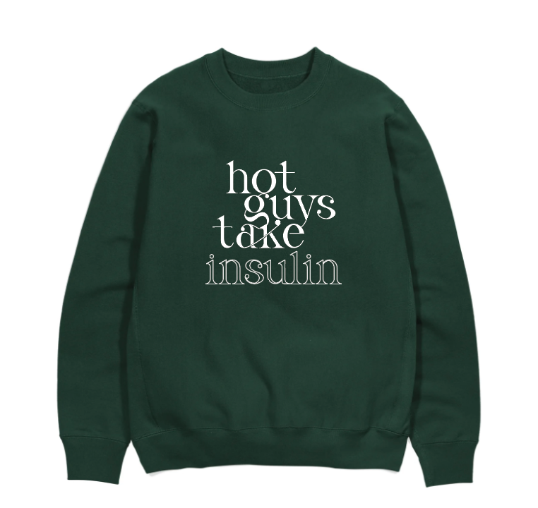 hot guys take insulin crewneck
